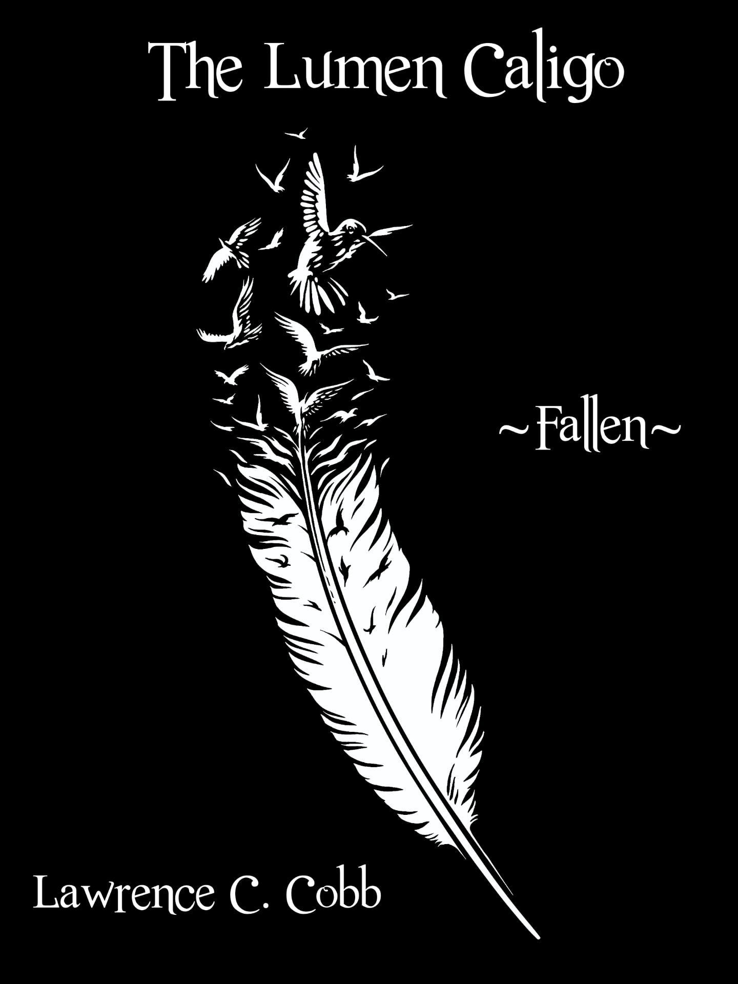 Cover of The Lumen Caligo — Fallen by Lawrence C. Cobb